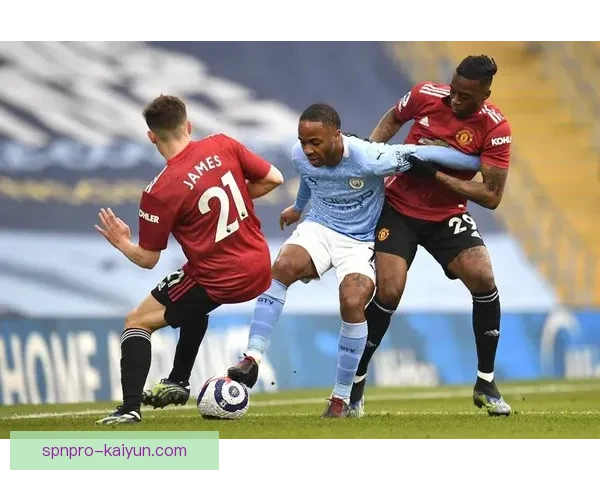 斯特林比赛影响力持续提升，进攻端表现稳健